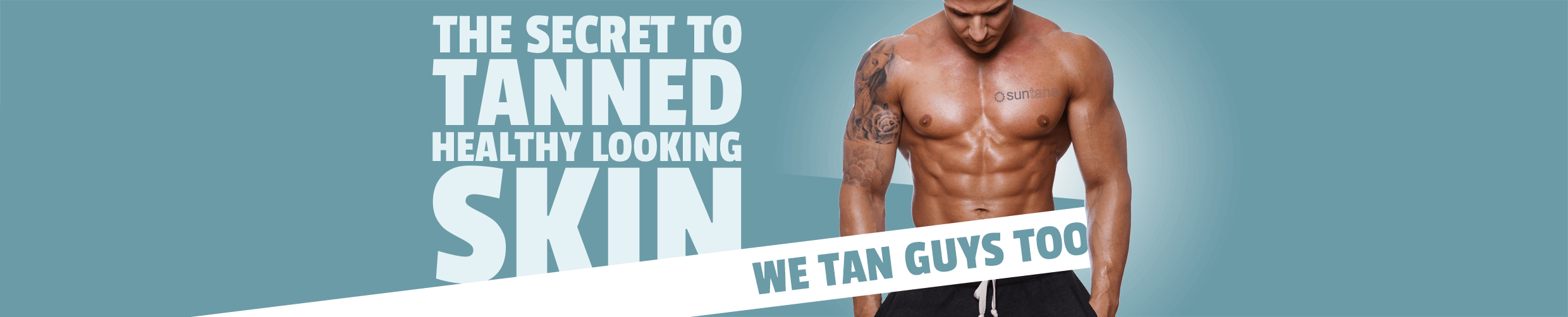 The secret to tanned, healthy looking skin - We tan men too